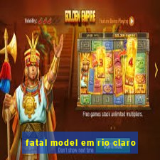 fatal model em rio claro